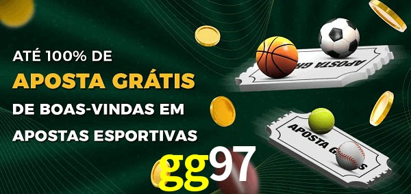gg97 Ate 100% de Aposta Gratis